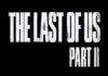 New Details About The Last Of Us Part II Revealed At PSX 2017 The Last Of Us Part II